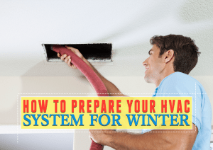 How to Prepare Your HVAC System for Winter