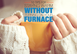 10 Tips for Staying Warm Without Turning On Your Furnace