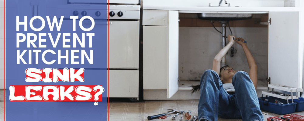 Read more about the article How to Prevent Kitchen Sink Leaks